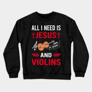 I Need Jesus And Violin Crewneck Sweatshirt